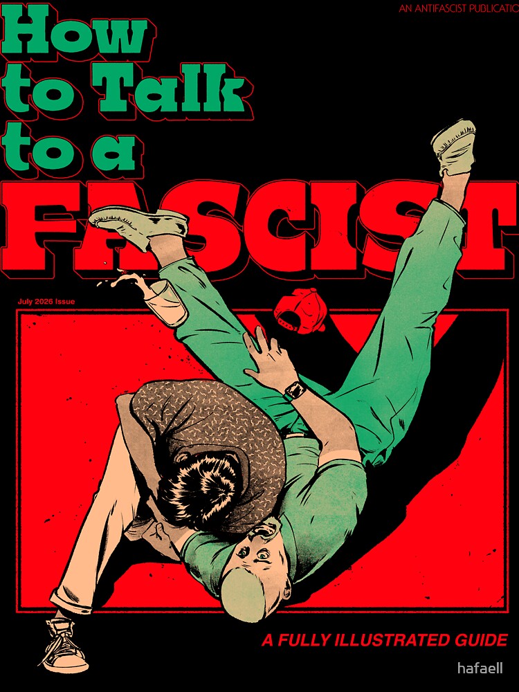 How to Talk to a Fascist by hafaell