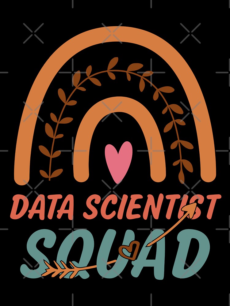 Data Scientist Squad Rainbow Quote Gift Idea For Men and Womens - Funny Data Scientist by Mmmm3344