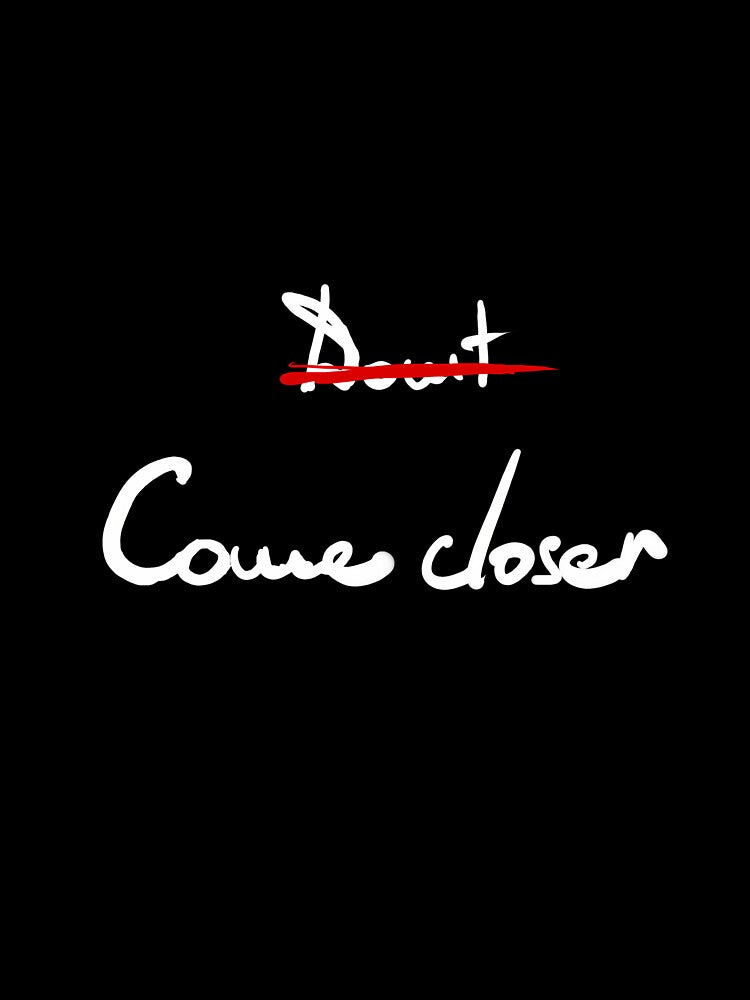 Don't Come Closer W by corexxo