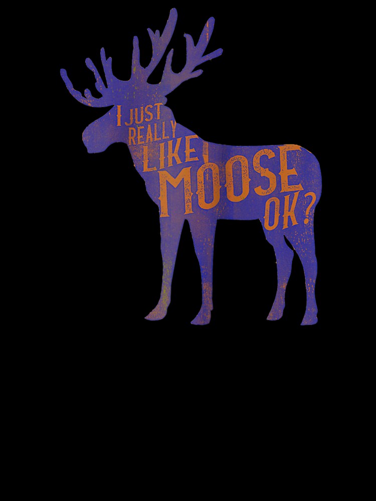 Funny Moose Quote Cool Forest Animal Pun by Cecil-Blackwell