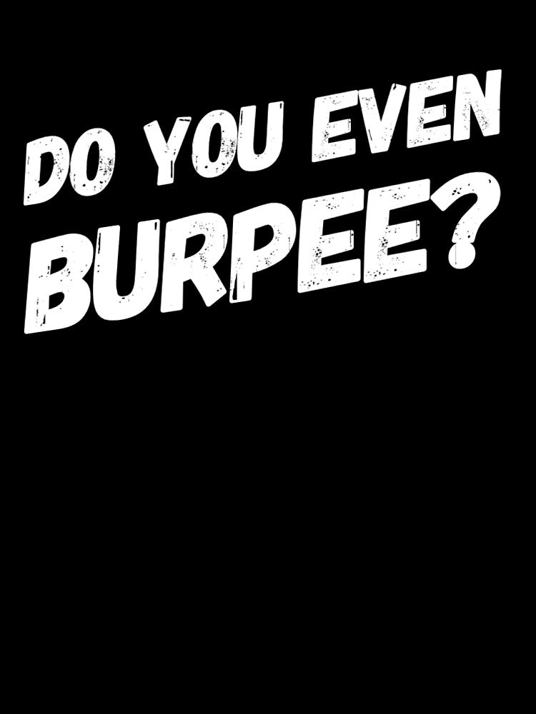 Do You Even Burpee by keriannhill
