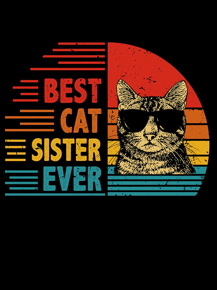 Vintage Retro Best Cat Sister Ever Funny Cat Lover Mother's Day Gift by EdwinaEmmanoiCo