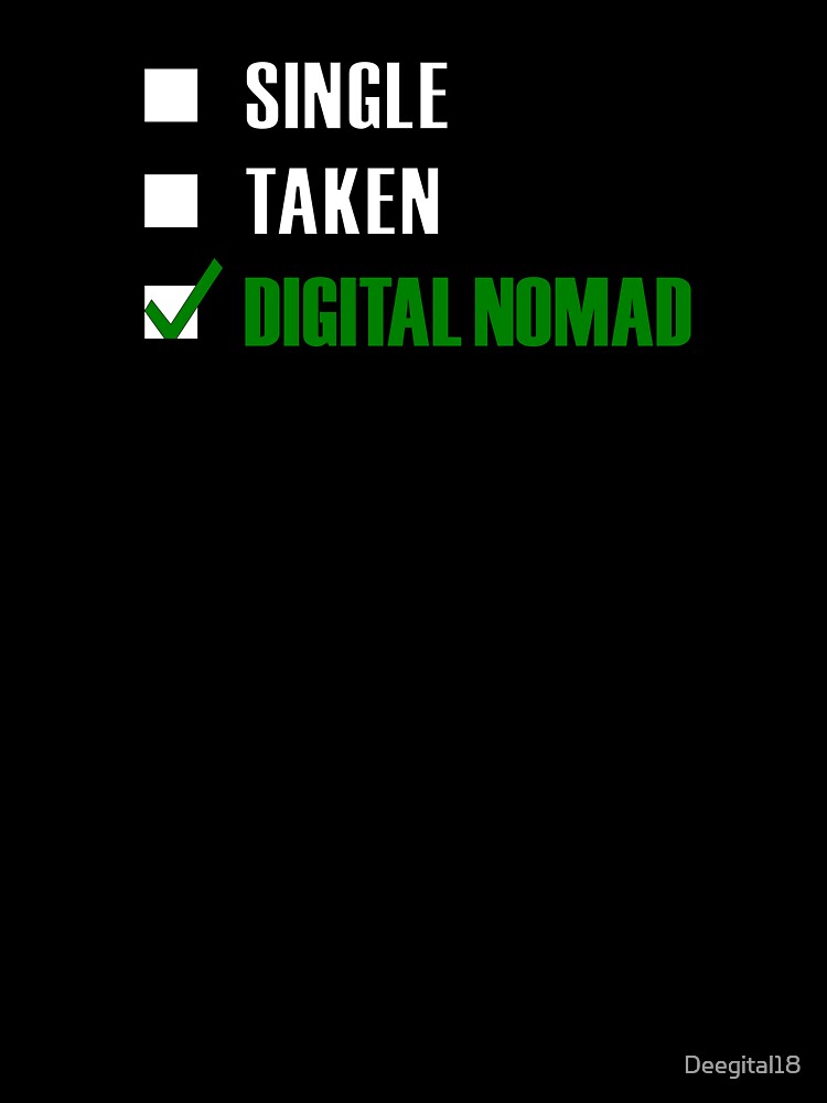 Funny Essentials: Single Taken Digital Nomad Green tick check box - Sleek white typography design (dark mode) by Deegital18