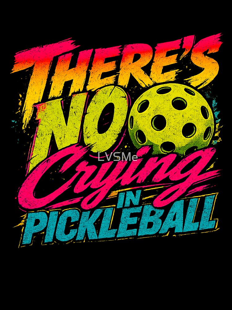 There's No Crying in Pickleball Funny Pickleball Shirt Retro Paddle Sports Tee by LVSMe