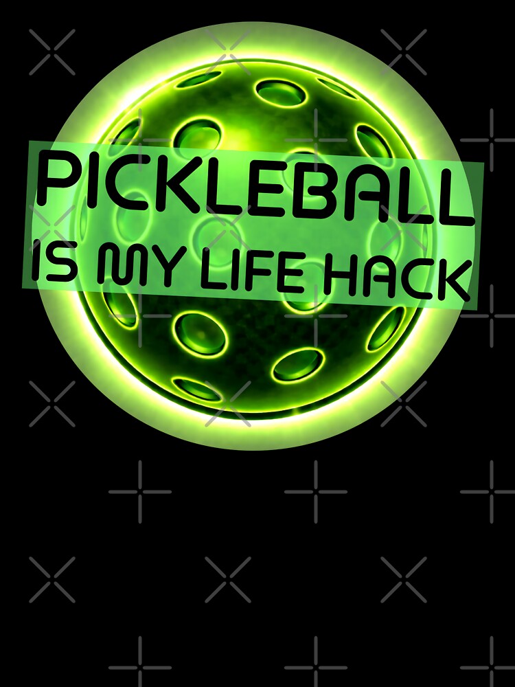 Pickleball Is My Life Hack - Funny Pickleball Shirt by FRIENDLY PICKLEBALL
