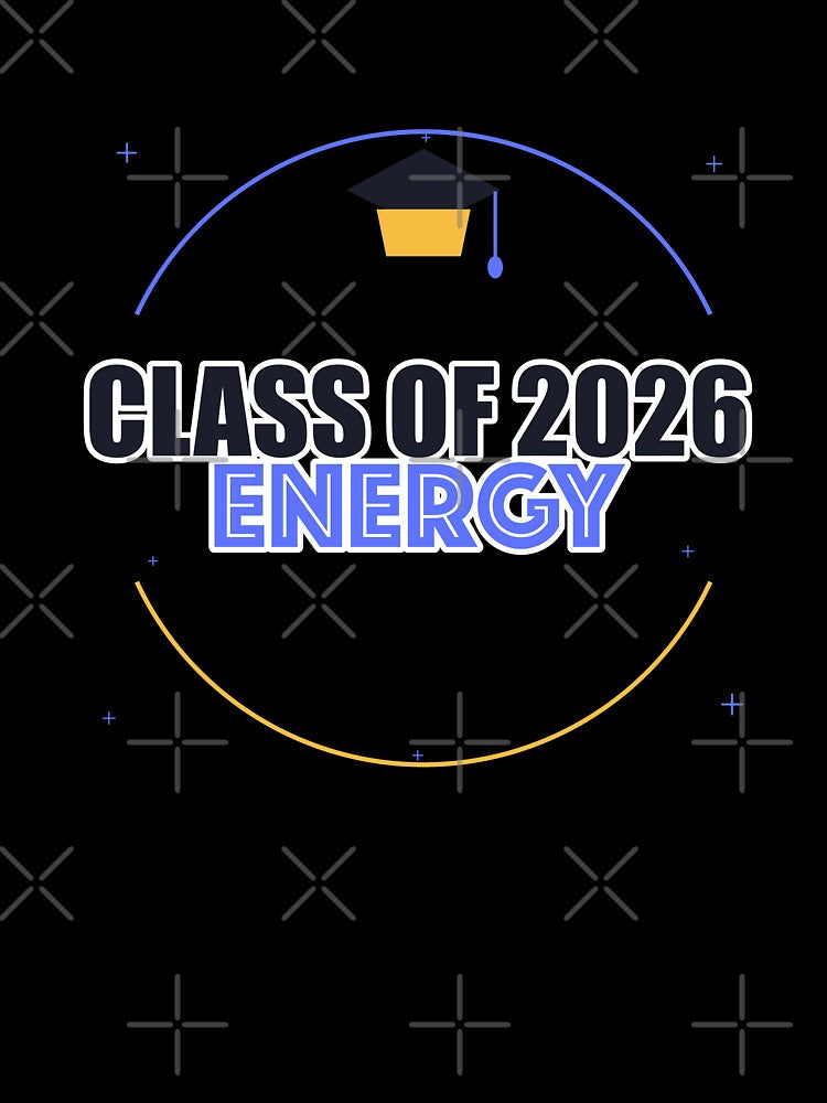 Class Of 2026 Energy by pumsquare