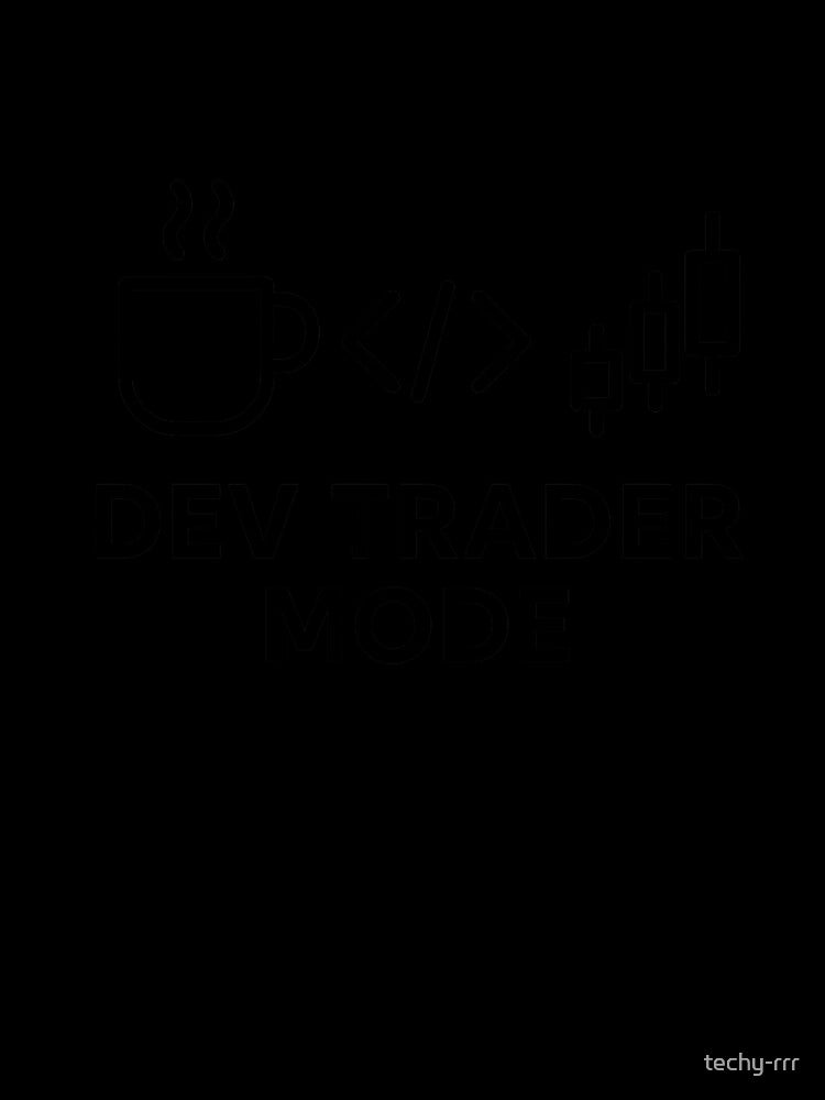 Dev Trader Mode — Code, Charts & Caffeine by techy-rrr