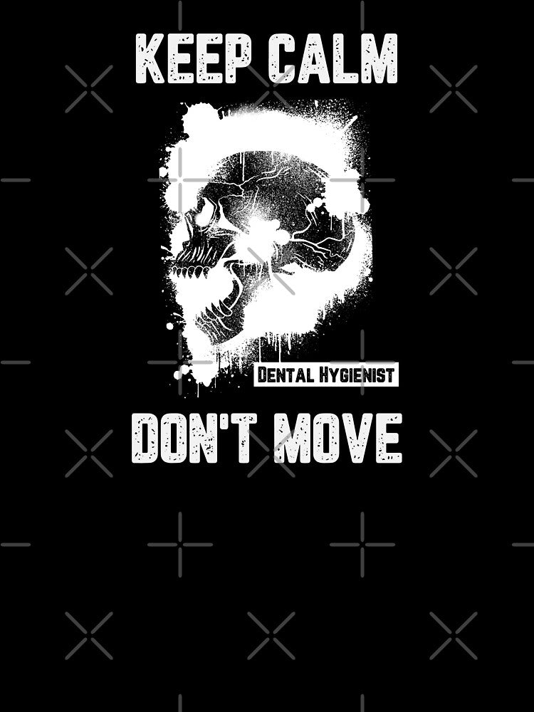 Keep Calm Don't Move by JJShirtz