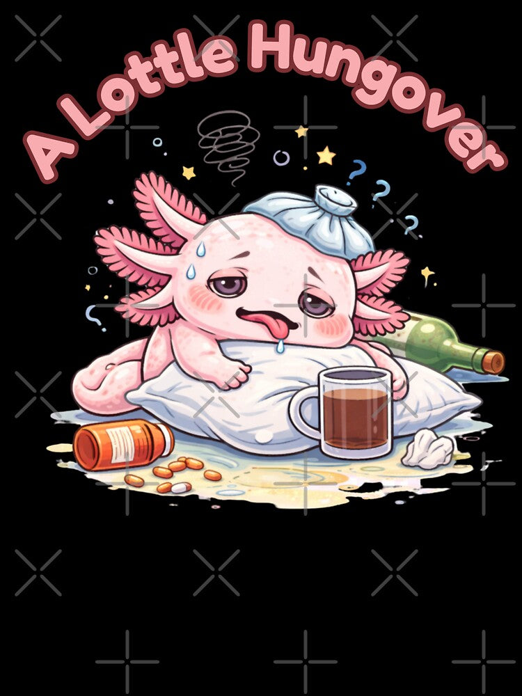 A Lottle Hungover Axolotl Funny Cute Drinking Hangover Design by Dianefromamsterdam