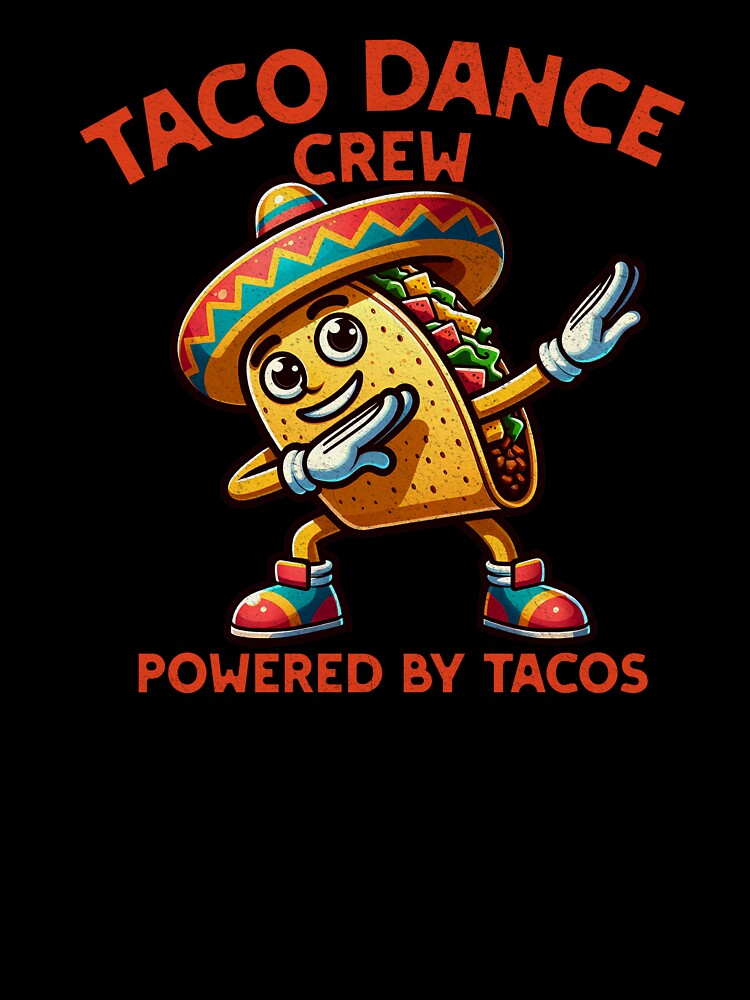Taco Dance Crew Powered By Tacos Funny Fiesta Shirt by TreeDoPrints