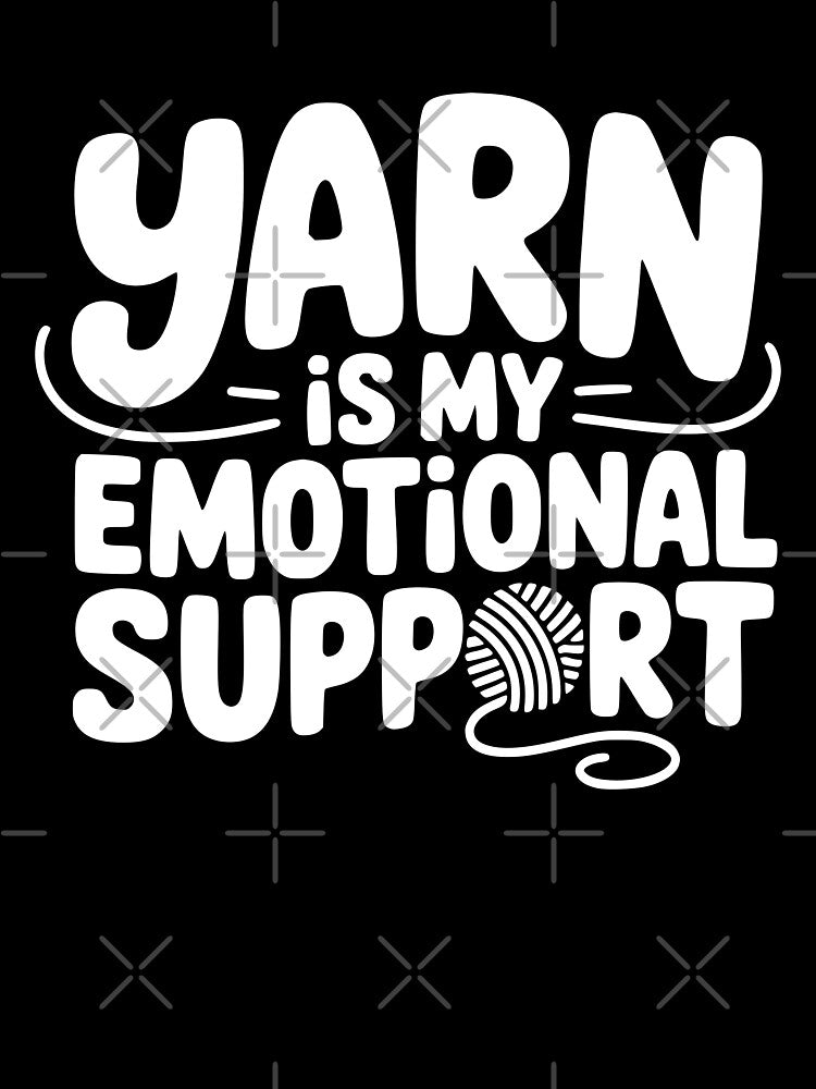 Yarn Is My Emotional Support by theartfulaspie