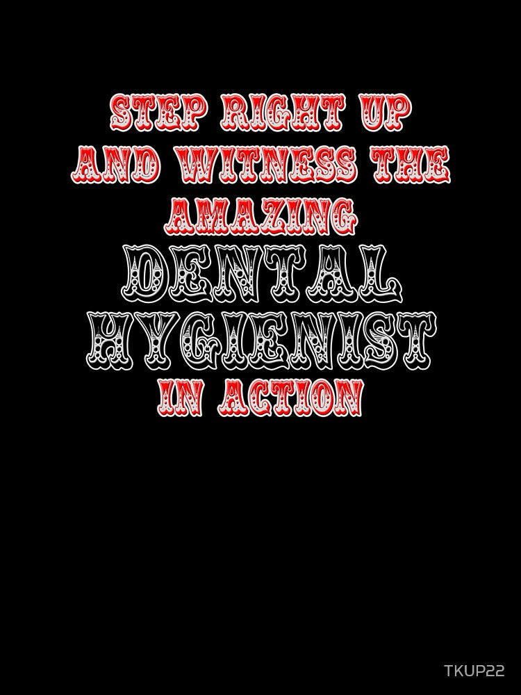 The Amazing Dental Hygienist In Action by TKUP22