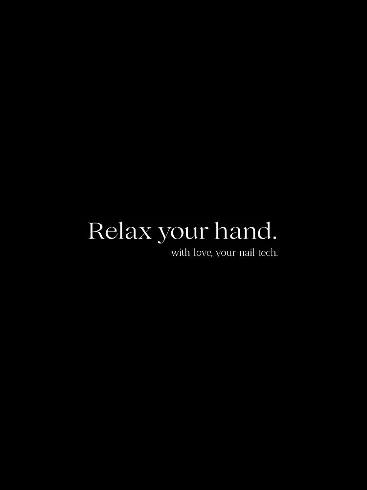 Nail tech - Relax your hand. by thatnailtech