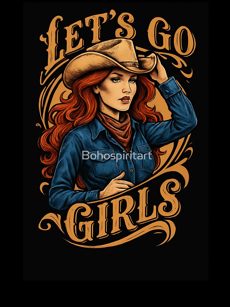 Let’s Go Girls – Western Cowgirl Art, Country Music Rodeo Poster by Bohospiritart