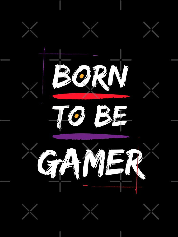 Born to be GAMER. by AdrianStyleArt
