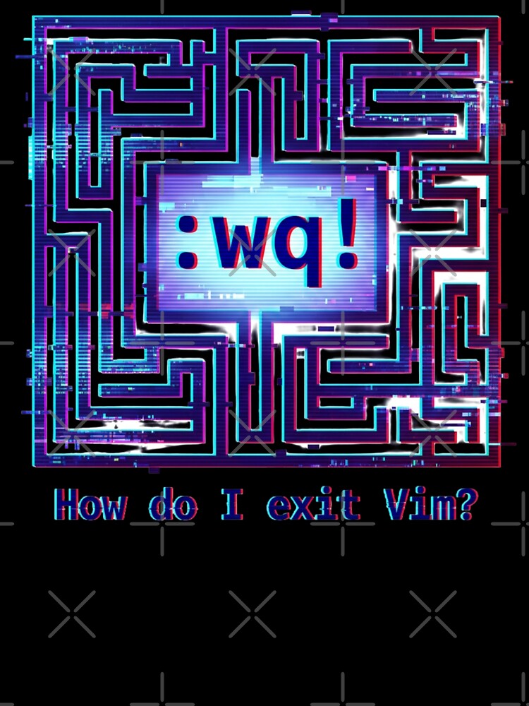How Do I Exit Vim? Funny Glitch Art for Programmer by chattsuede