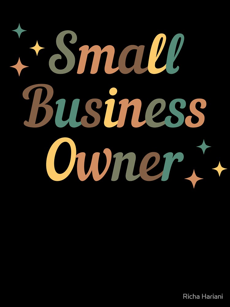 Small Business Owner by Richa Hariani