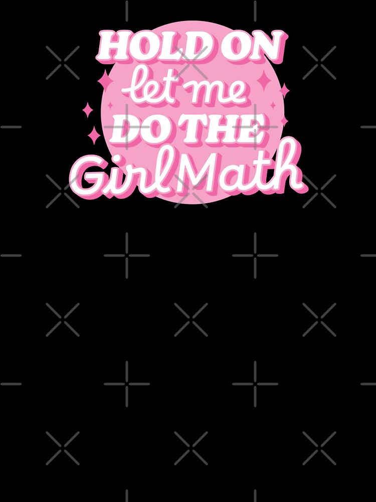 Hold on let me do the girl math | Funny finance logic by MamSelle
