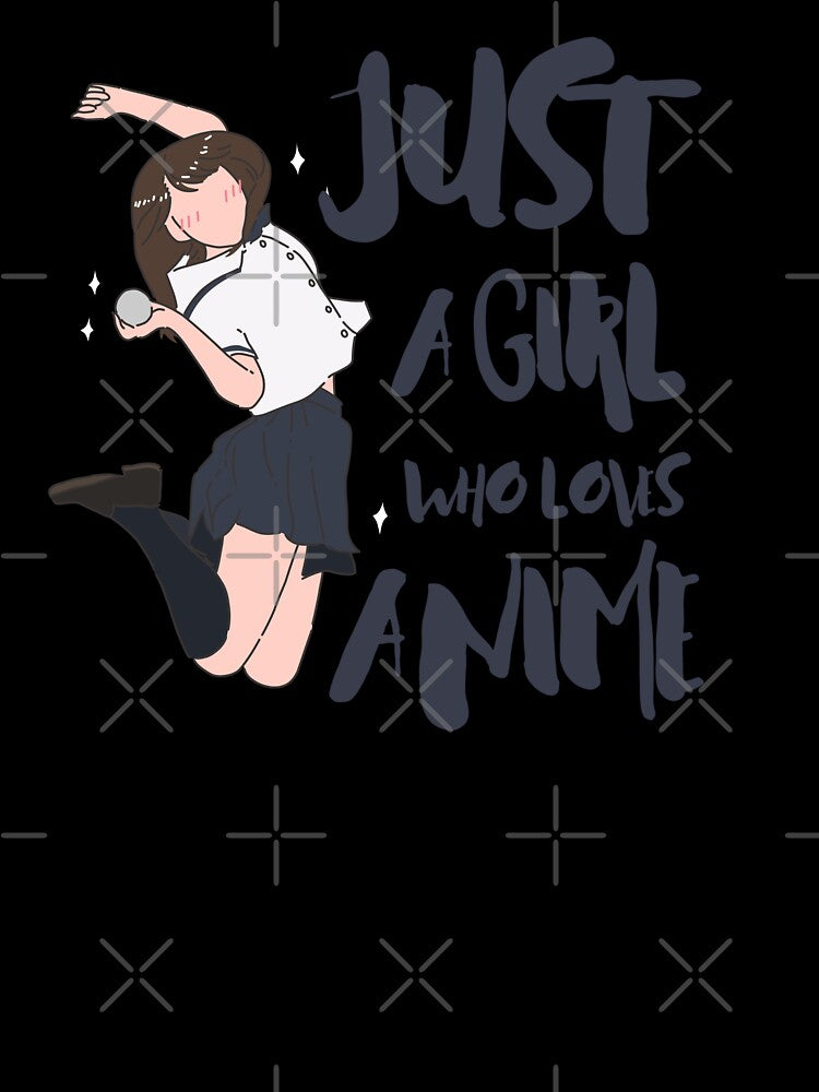 Just A Girl Who Loves Anime by LekaDesignShop