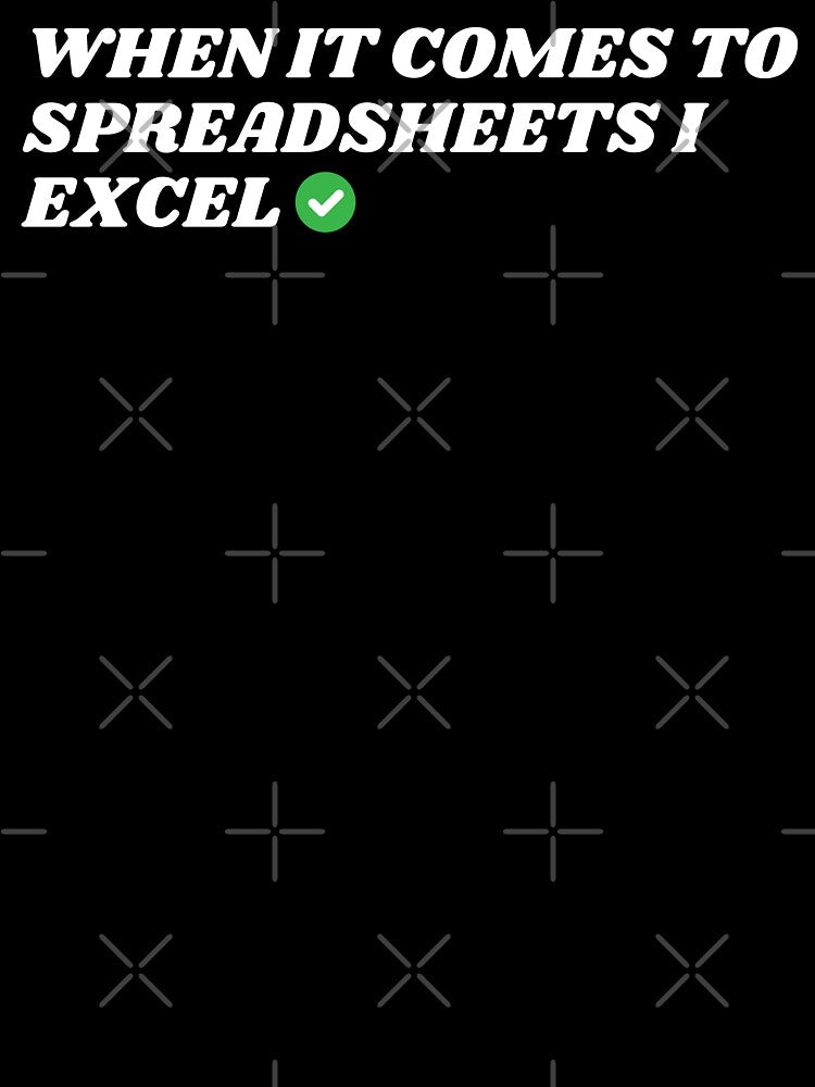When it comes to spreadsheets i excel by T&C Finesse