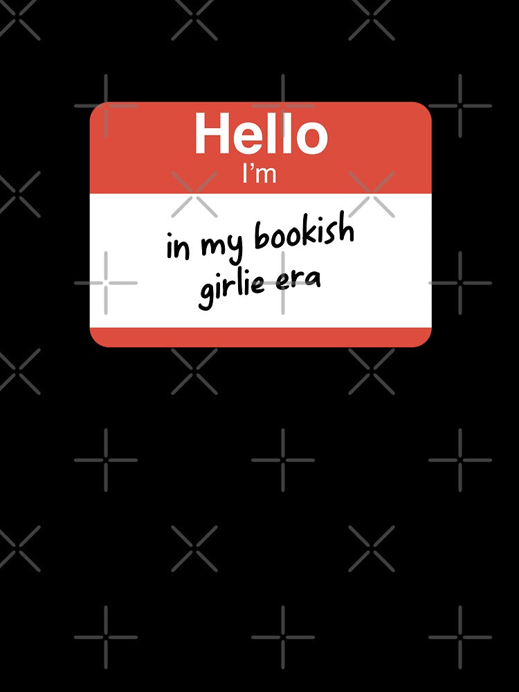Hello I'm in my bookish girlie era by Latinoladas