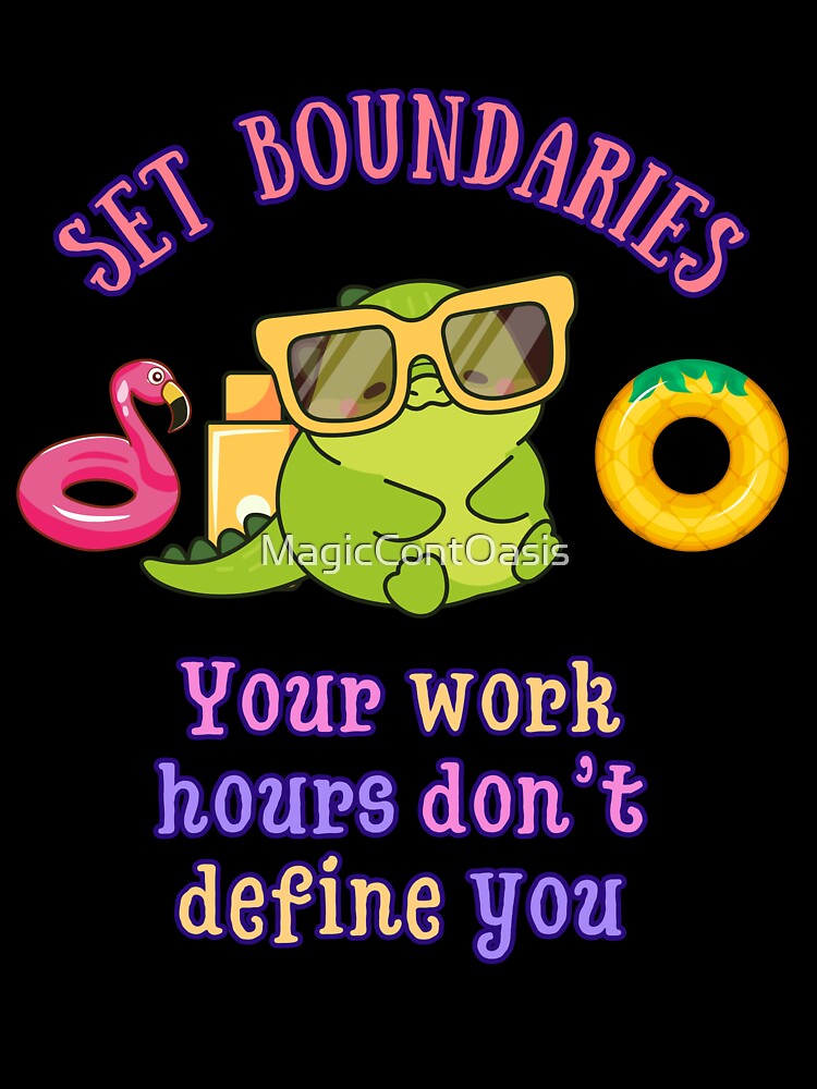Chill Dino | Set Boundaries Motivational Quote by MagicContOasis