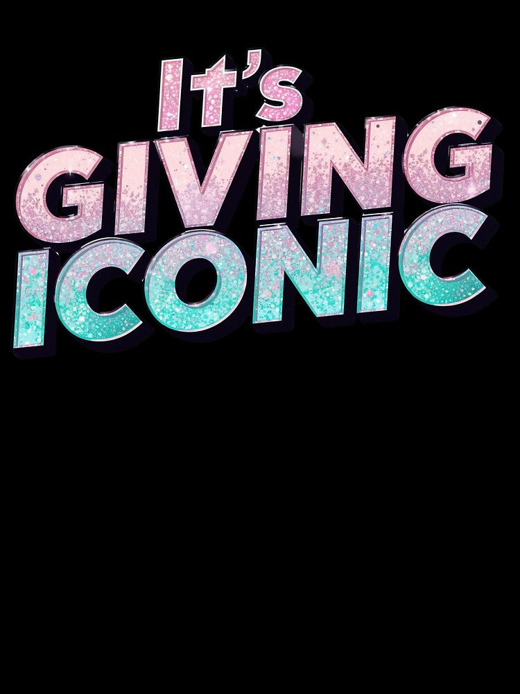 It's Giving Iconic by Dyer's Design