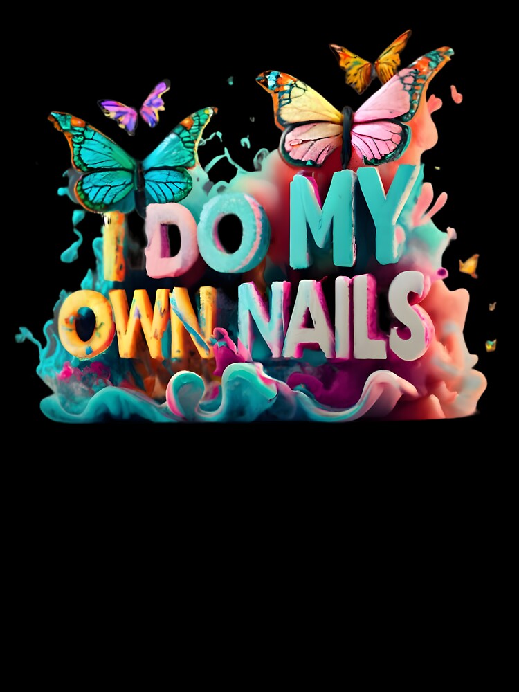I Do My Own Nails, Nail Art by RiffRaffGraffix