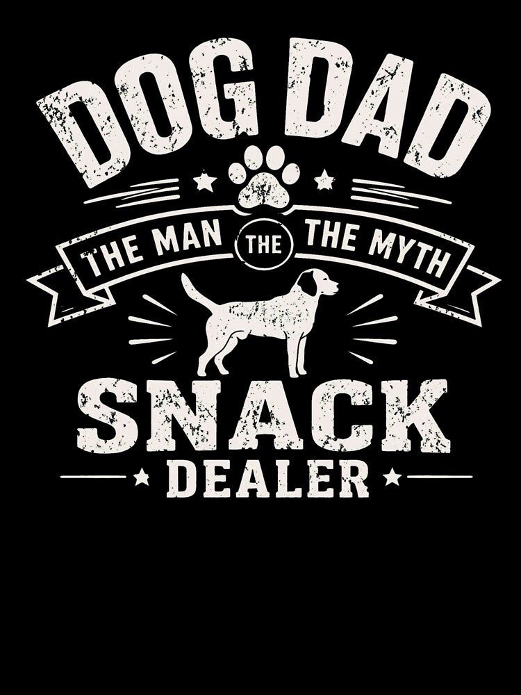 Dog Dad The Man The Myth Snack Dealer by GiaoCalonas