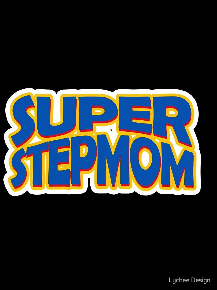 super stepmom mothers day by Lychee Design