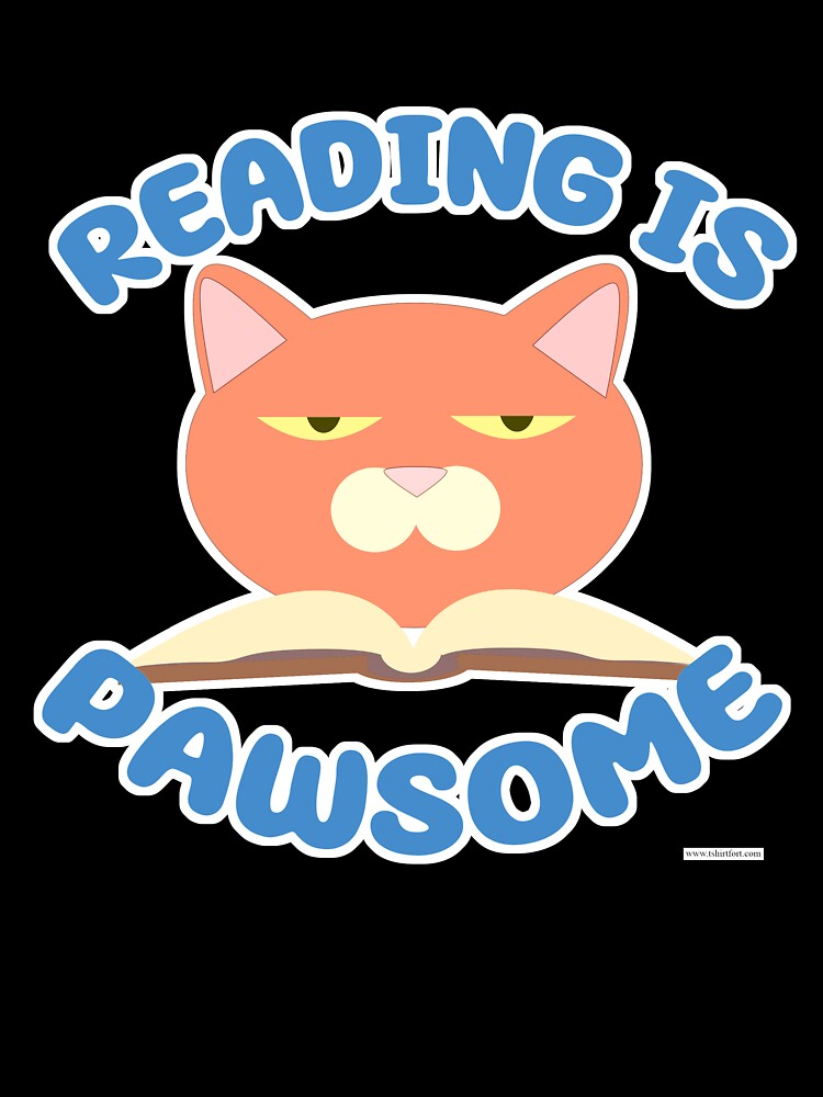 Reading is Pawsome Funny Bookworm Cat by mytshirtfort