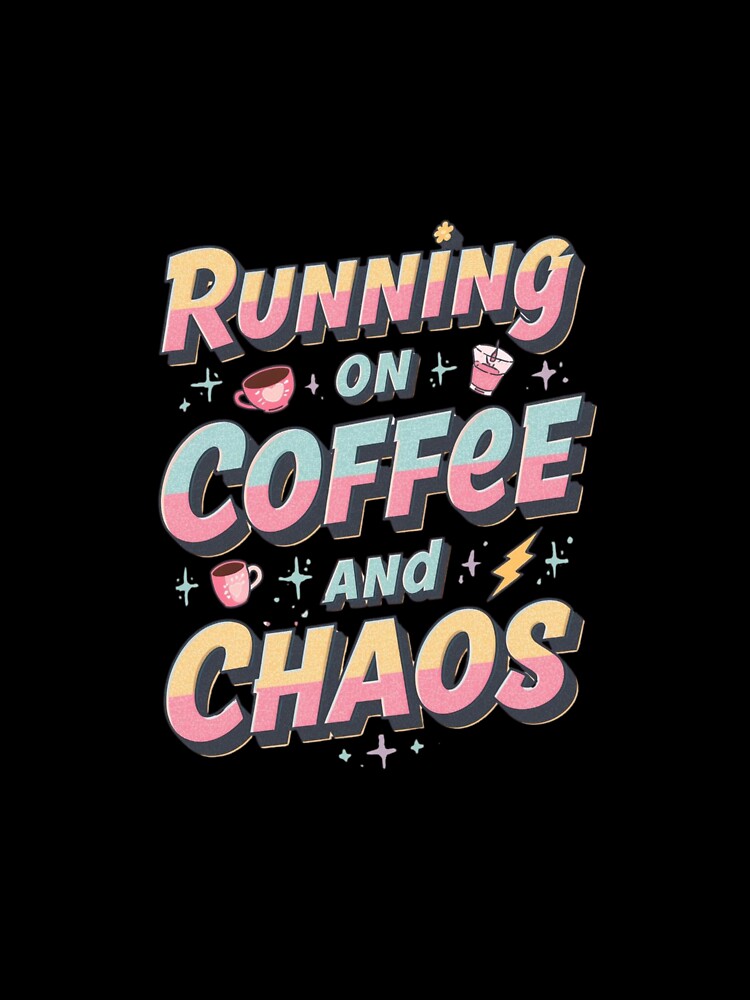 Running on Coffee and Chaos – Vintage Funny Tee by EcoArtTees