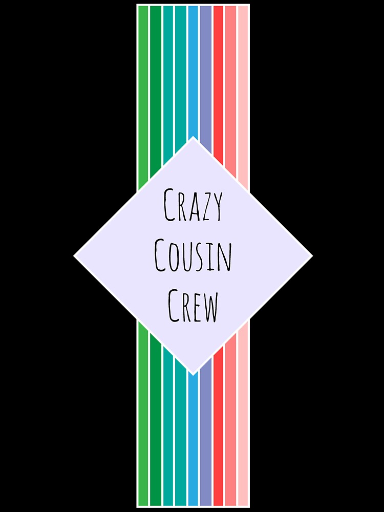 The Crazy Cousin Crew Family by PodiShawna
