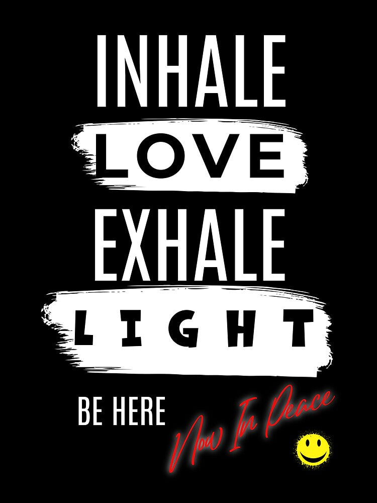 Inhale Love, Exhale Light – Be Here Mindful  Peace Breathing Tee by AATGShop