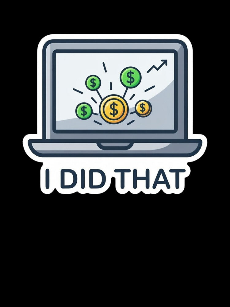 I Did That Remote Work Success Sticker – Online Business Achievement Digital Nomad Design by ZYNORAworld