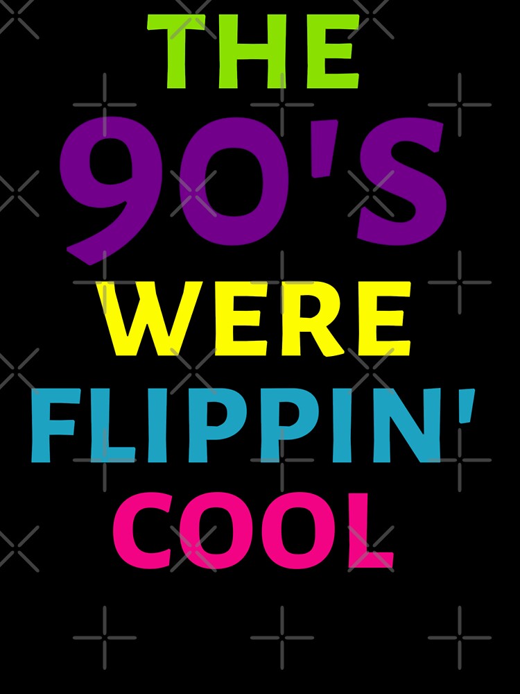 Fun The 90's Were Flippin' Cool, Ombre Pastel Retro Style Design by TrulyEpoque