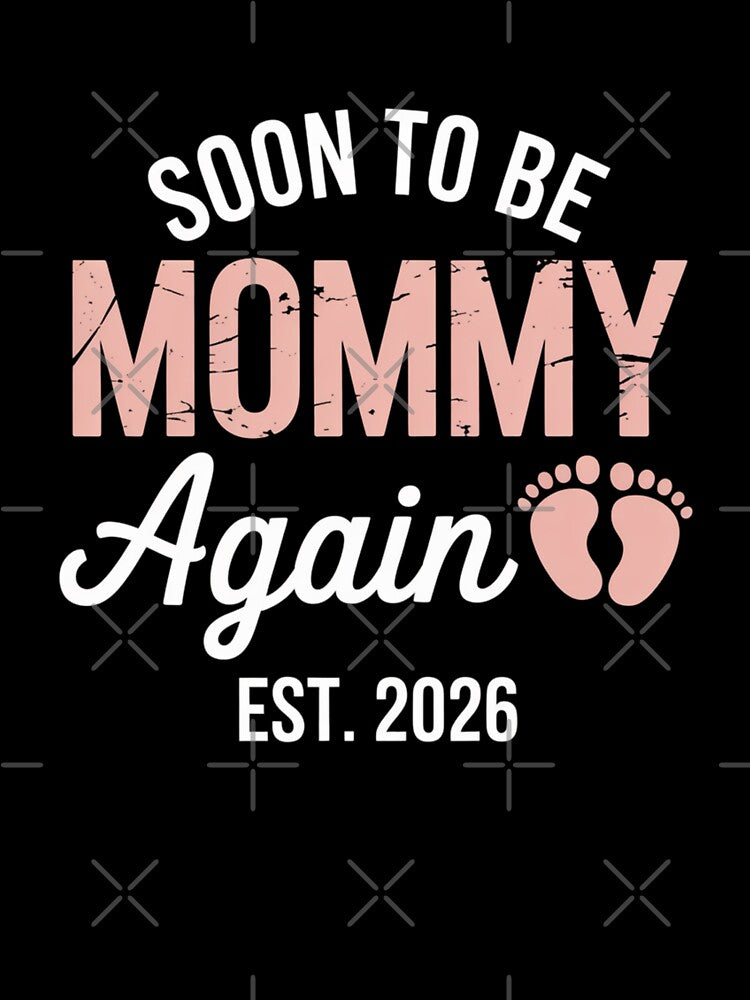 Soon To Be Mommy Again Est 2026 Pregnancy Second Baby Announcement by Gogetgiggles
