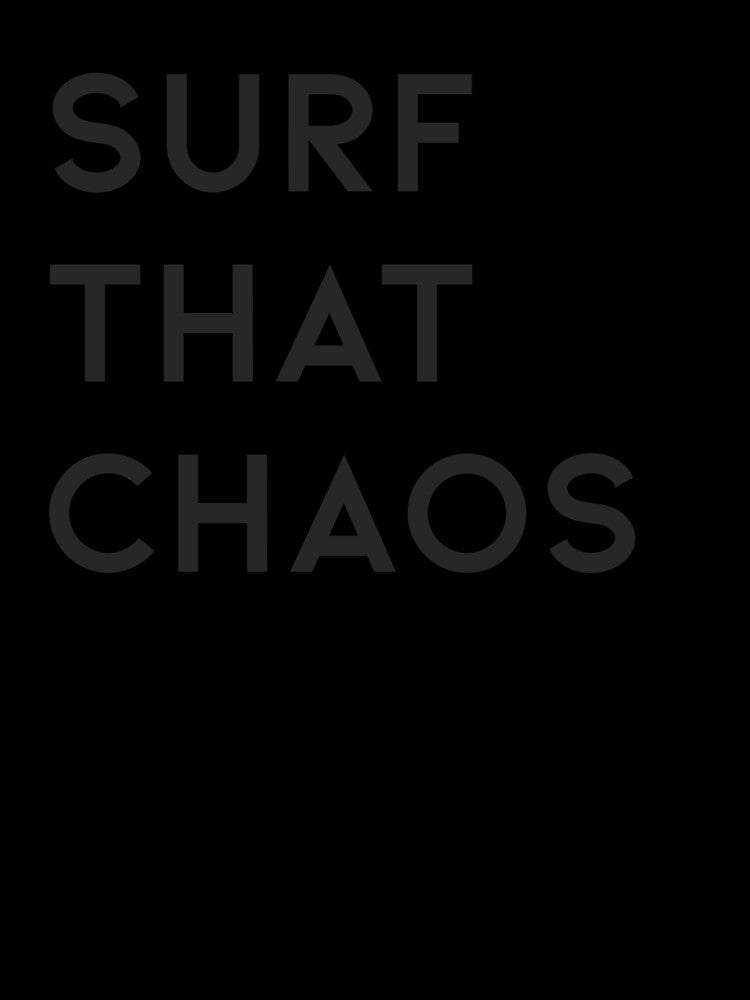 Surf that Chaos - profits support mental health by NotSoSimple