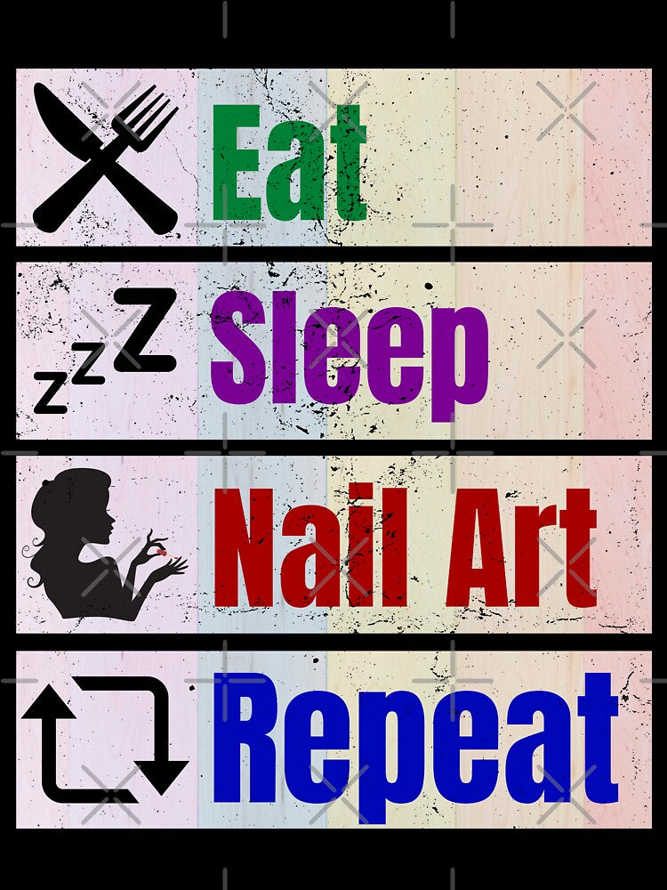 Eat Sleep Nail Art Repeat Funny Nail Hustler Tech Techniques Boss Polish Beauticians Salon Décor by Dr.YesOrNo