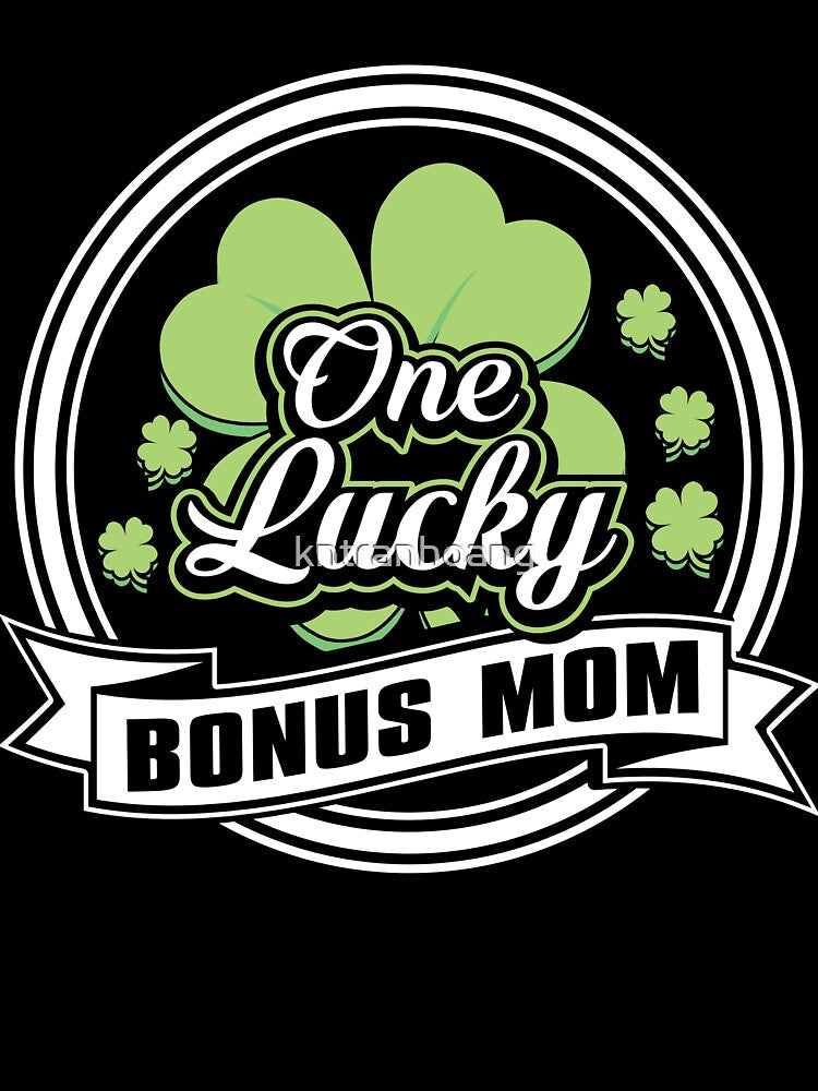 St. Patrick's Day Gifts - Four Leaf Clover Gifts - Irish Related Gifts - One Lucky Bonus Mom by kntranhoang