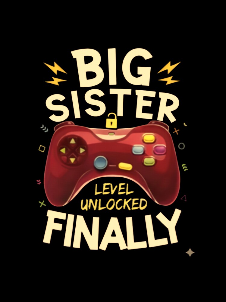 Big Sister Level Unlocked Finally — Cute Gamer Controller Typography by Colorful-Garden