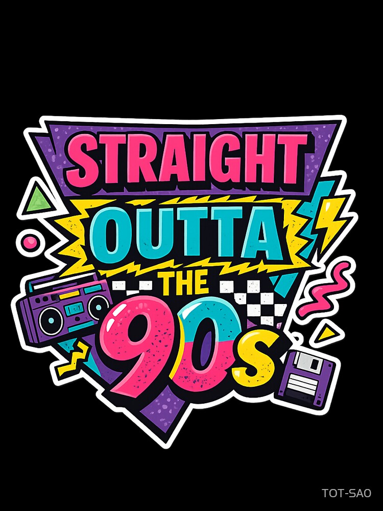 Straight Outta the 90s Retro Nostalgia Sticker | 90s Vibes Vintage Design by TOT-SA0