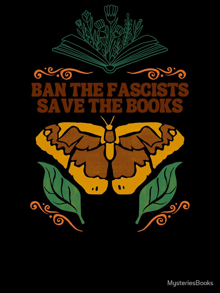 Ban the fascists, save the books by MysteriesBooks