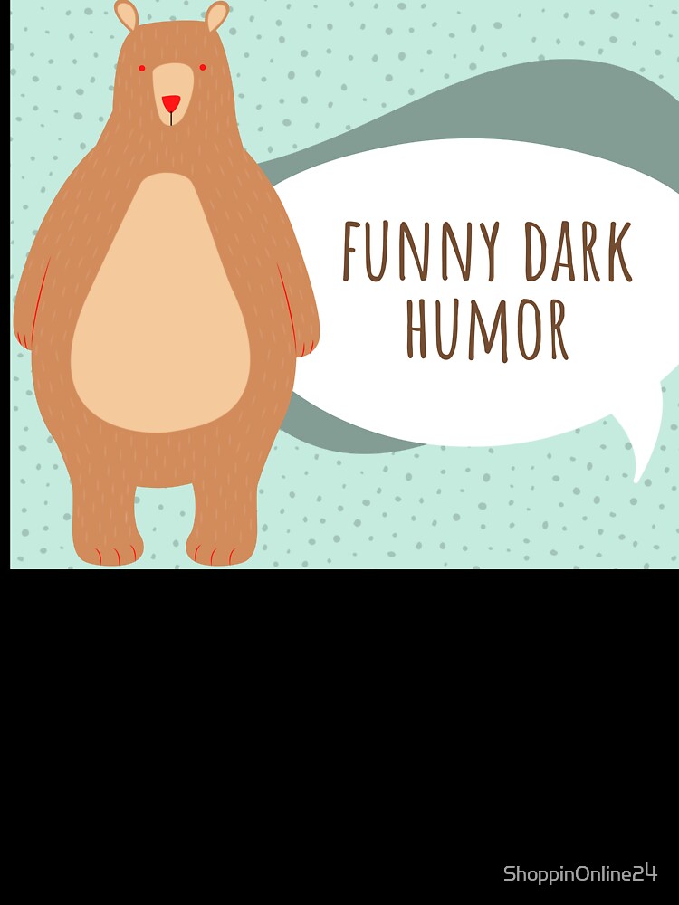 Copy of funny dark humor by ShoppinOnline24