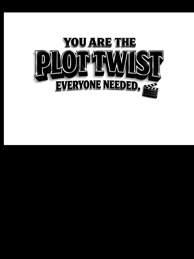 You Are The Plot Twist – Writer Motivation Typography Design by BTBArtwork