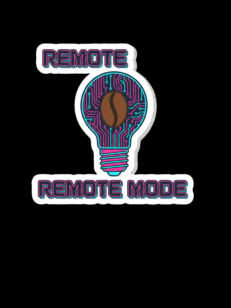 Remote Mode Coffee Tech Sticker Funny Remote Work Digital Nomad Design by ZYNORAworld