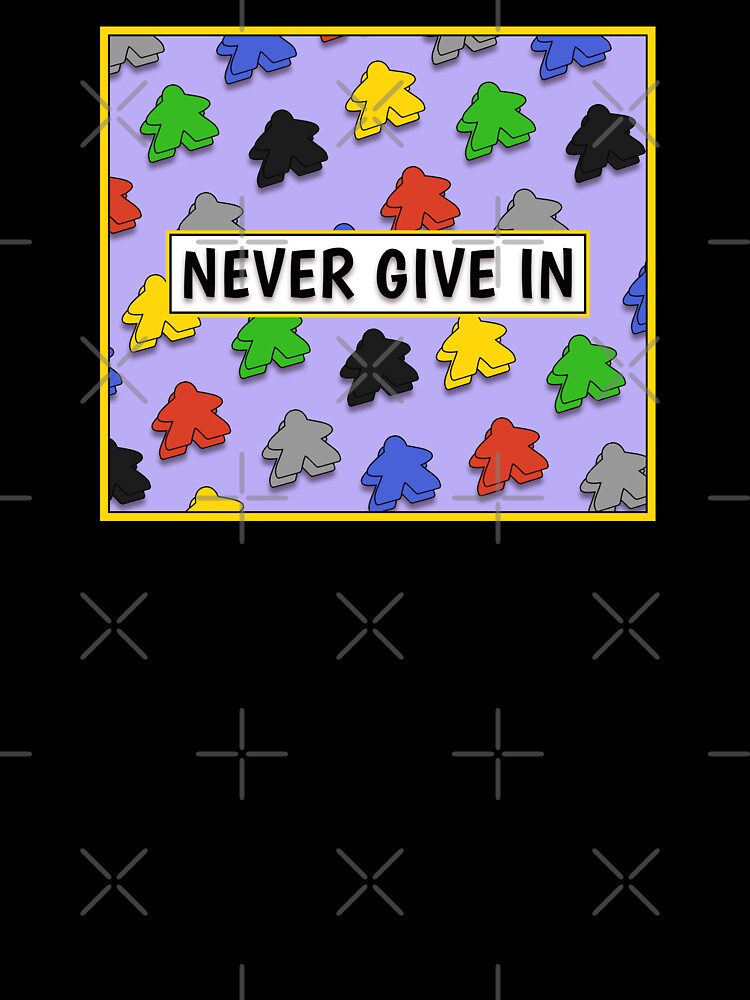 Board Gamer: Never Give In by Sky-99