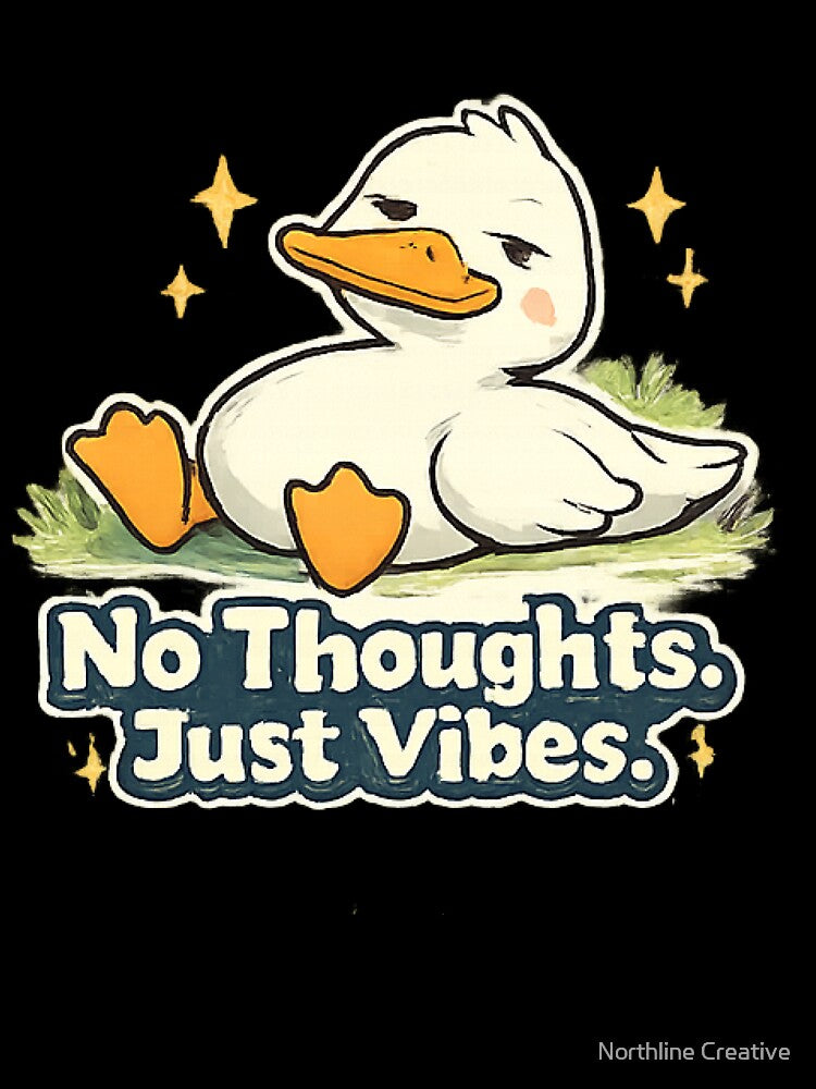 No Thoughts Just Vibes Funny Cute Duck by Northline Creative
