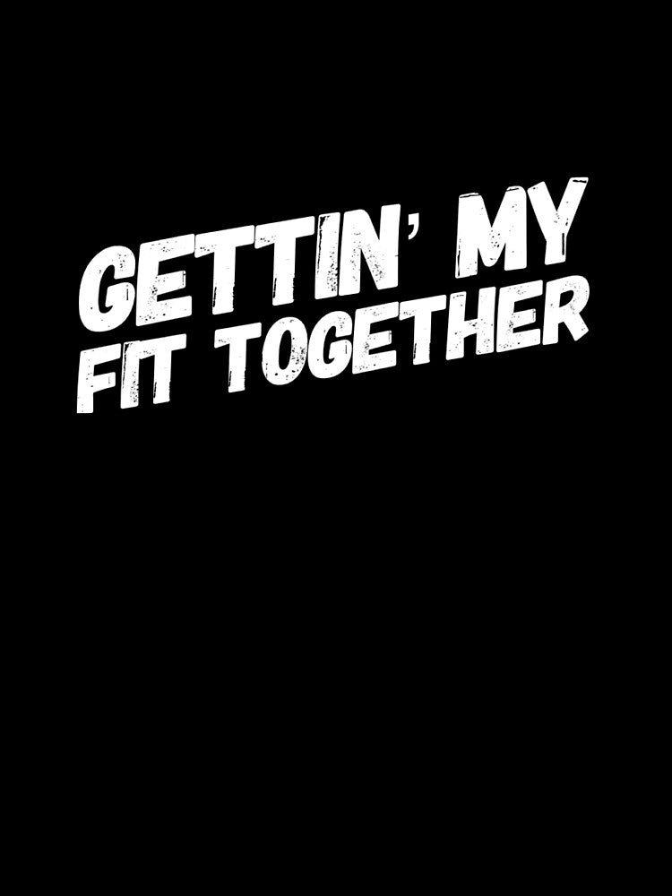 Gettin' My Fit Together by keriannhill