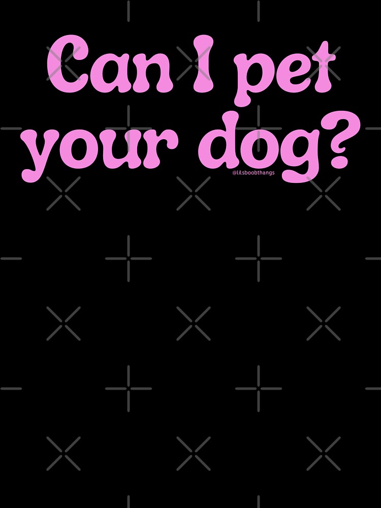 Can I pet your dog?, v8a | lilsboobthangs by lilsboobthangs